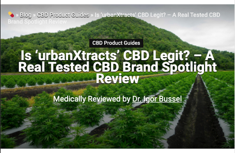 Is ‘urbanXtracts’ CBD Legit? – A Real Tested CBD Brand Spotlight Review